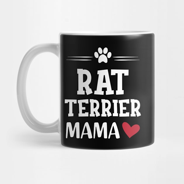 Rat Terrier Mama by KC Happy Shop